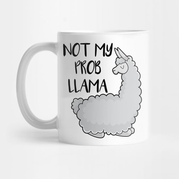 Not my probllama by FontfulDesigns